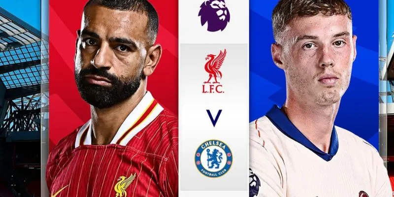 Chìa khóa chiến thắng cho Chelsea vs Liverpool
